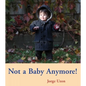 Not a Baby Anymore! - Board Book