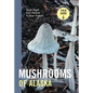 Mushrooms of Alaska - Paperback
