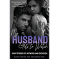 My Husband Gets to Watch - Eight Stories of Hotwives and Cuckolds: Sometimes Your Husband Isn't Enough - Paperback