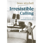 Irresistible Calling - Paperback