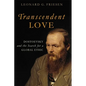 Transcendent Love: Dostoevsky and the Search for a Global Ethic - Hardcover