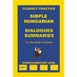 Simple Hungarian, Dialogues and Summaries, Upper-Elementary Level - Paperback