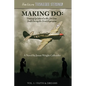 Making Do: Growing Up Colored in the Jim Crow South During the Great Depression - Paperback