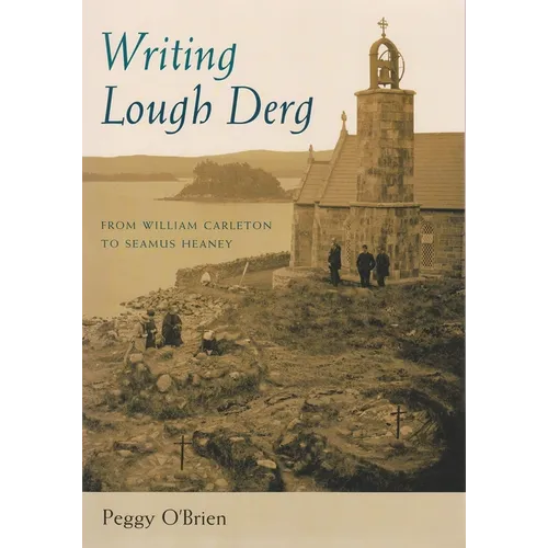 Writing Lough Derg: From William Carleton to Seamus Heaney - Paperback