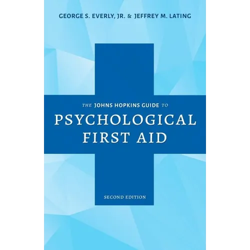 The Johns Hopkins Guide to Psychological First Aid - Paperback