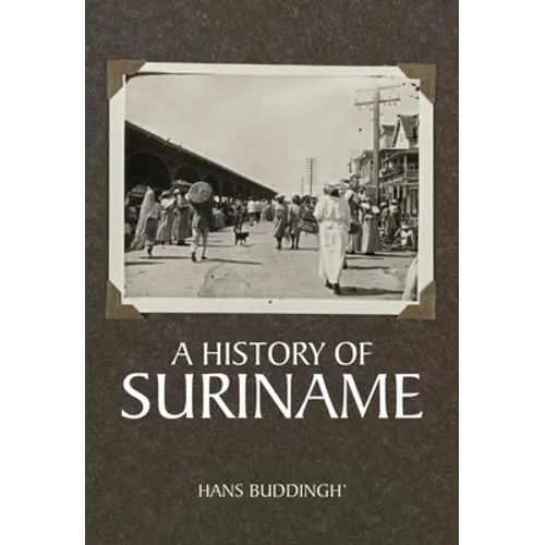A History of Suriname - Paperback