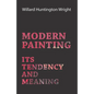 Modern Painting - Its Tendency And Meaning - Paperback