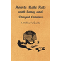 How to Make Hats with Fancy and Draped Crowns - A Milliner's Guide - Paperback