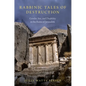 Rabbinic Tales of Destruction: Gender, Sex, and Disability in the Ruins of Jerusalem - Paperback