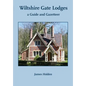 Wiltshire Gate Lodges: a Guide and Gazetteer - Paperback