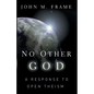 No Other God: A Response to Open Theism - Paperback