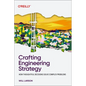 Crafting Engineering Strategy: How Thoughtful Decisions Solve Complex Problems - Paperback