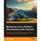Mastering Cross-Platform Development with Xamarin - Paperback