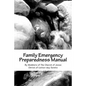 Family Emergency Preparedness Manual - Paperback
