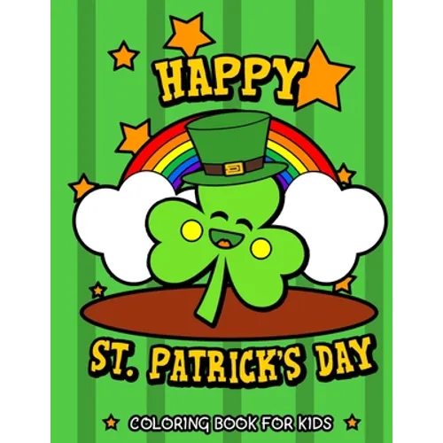 Happy St. Patrick's Day Coloring Book for Kids - Paperback