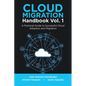 Cloud Migration Handbook Vol. 1: A Practical Guide to Successful Cloud Adoption and Migration - Paperback
