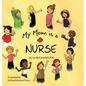 My Mom is a Nurse - Hardcover