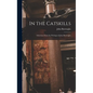 In the Catskills: Selections from the Writings of John Burroughs - Hardcover