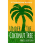 Under the Coconut Tree: A Chupplejeep Mystery - Paperback