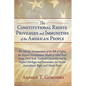 The Constitutional Rights, Privileges, and Immunities of the American People: The Selective Incorporation of the Bill of Rights, the Refined Incorpora - Hardcover