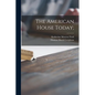 The American House Today; - Paperback