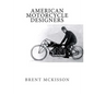 American Motorcycle Designers - Paperback