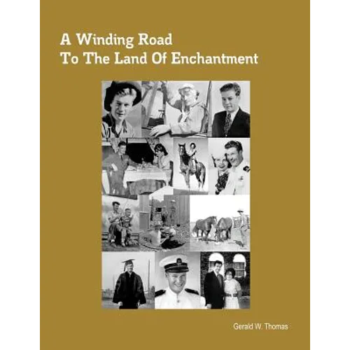 A Winding Road To The Land of Enchantment - Paperback