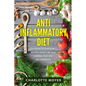 Anti Inflammatory Diet: Nutrient Rich Healing Recipes to Help Relieve Chronic Pain & Inflammation (Beginners, Cookbook, Pain Free, Weight Loss - Paperback