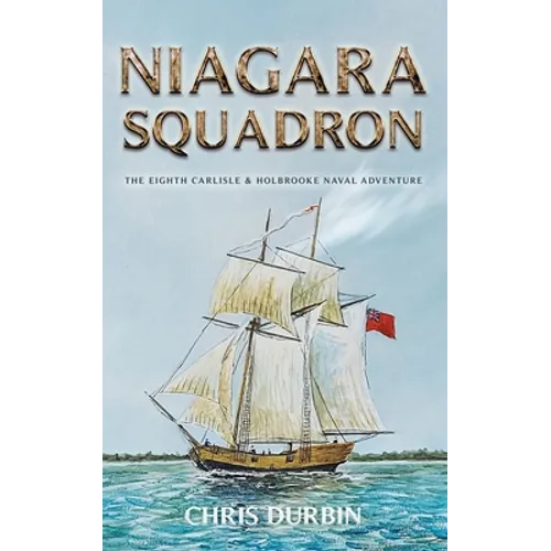 Niagara Squadron: The Eighth Carlisle & Holbrooke Naval Adventure - Paperback