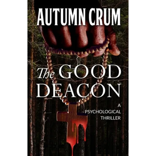 The Good Deacon: A Psychological Thriller - Paperback