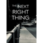 The Next Right Thing - Hardcover