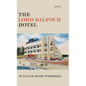 The Lord Balfour Hotel - Hardcover