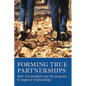 Forming True Partnerships: How AA Members Use the Program to Improve Relationships - Paperback
