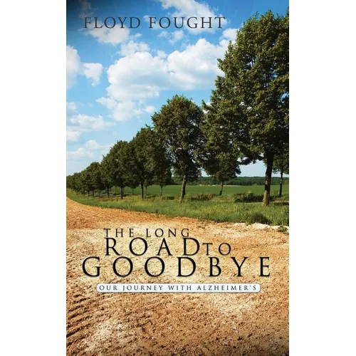 The Long Road to Goodbye - Paperback