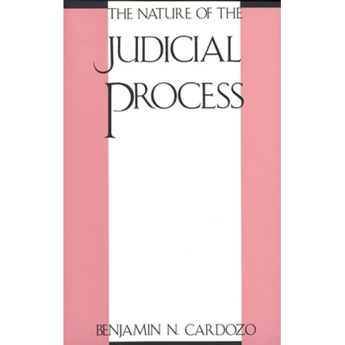 The Nature of the Judicial Process - Paperback