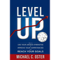 Level Up: How to Use Your Unique Strengths to Develop Your Competencies and Reach Your Goals - Paperback