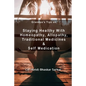 Grandpa's Tips On Staying Healthy with Homeopathy, Allopathy, Traditional Medicines and Self Medication - Paperback