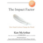 The Impact Factor: How Small Actions Change the World - Paperback