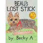 Beau's Lost Stick - Hardcover