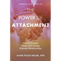 The Power of Attachment: How to Create Deep and Lasting Intimate Relationships - Paperback