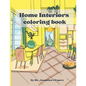 Home Interior coloring book: An adult coloring book to bring relaxation and feed your imagination. - Paperback