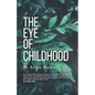 The Eye of Childhood - Paperback