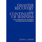 Disaster Recovery & Continuity of Business: A Project Management Guide and Workbook for Network Computing Environments - Paperback