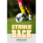 Strike Back: The Soccer Series #2 - Paperback