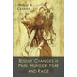 Bodily Changes in Pain, Hunger, Fear and Rage: An Account of Recent Researches into the Function of Emotional Excitement - Paperback