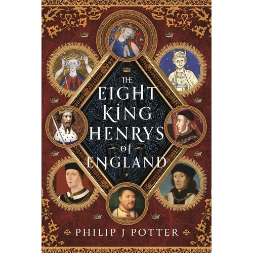 The Eight King Henrys of England - Hardcover