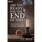 Are You Ready for the End of Time?: Understanding Future Events from Prophetic Passages of the Bible - Paperback