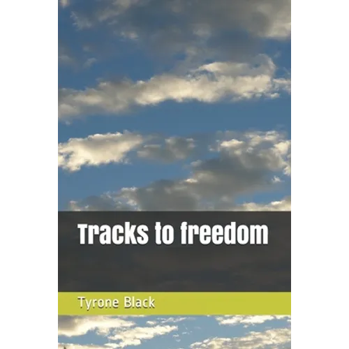 Tracks to freedom - Paperback