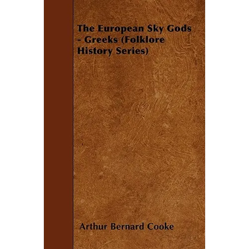 The European Sky Gods - Greeks (Folklore History Series) - Paperback
