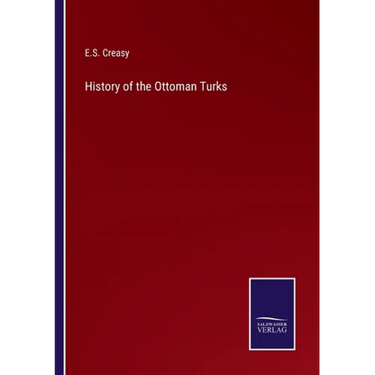 History of the Ottoman Turks - Paperback
